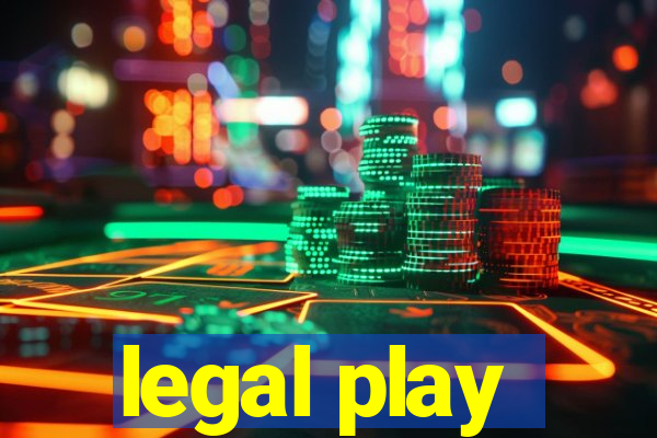 legal play